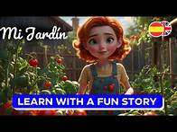 Video thumbnail for Learn Spanish Basics Quickly with simple Story (My Garden)