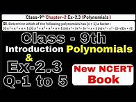 Video thumbnail for Class 9 Maths | Ex 2.3 Chapter 2 | Polynomials | CBSE NCERT | Exercise 2.3 | New Syllabus 2024-25