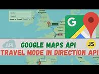 Video thumbnail for Learn How to Build a Google Maps API using Javascript Travel mode with direction API