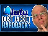 Video thumbnail for Lulu Publishing: Is the Hardcover with Dust Jacket Any Good?
