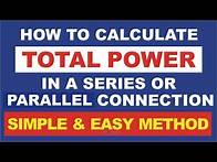 Video thumbnail for How To Calculate the TOTAL POWER in a SERIES or PARALLEL CIRCUIT | Find the Total Power in a Circuit