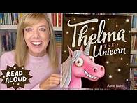Video thumbnail for Thelma the Unicorn | Read Aloud Books for Kids 🐴 🦄