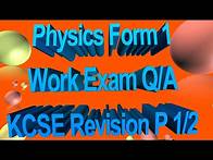Video thumbnail for KCSE Physics Form 1 Work Revision | Past Papers questions | Answers Physics Paper 1 and 2 KCSE