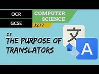 Video thumbnail for 86. OCR GCSE (J277) 2.5 The purpose of translators
