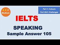 Video thumbnail for IELTS Speaking Sample Answer 105 – Medium Level | Colours & Challenges