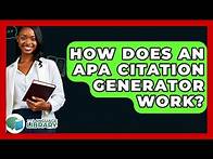 Video thumbnail for How Does An APA Citation Generator Work? - The Language Library