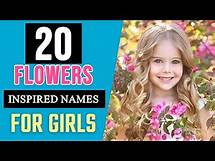 Video thumbnail for Unique Flower Names for Girls 🌸 20 Lovely Flower Names for Girls 🌸 Baby Names Inspired by Flowers
