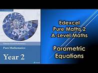Video thumbnail for Edexcel A Level Maths Pure 2 | Parametric Equations