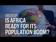 Video thumbnail for Is Africa ready for its population boom? | CNBC Explains