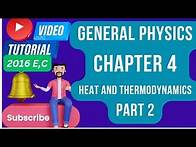Video thumbnail for General Physics for Freshman Course Chapter 4 part 2/Heat sand Thermodynamics