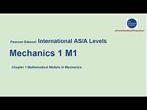 Video thumbnail for Edexcel IAL AS / A Level Mechanics 1 Chapter 1 Mathematical Models in Mechanics