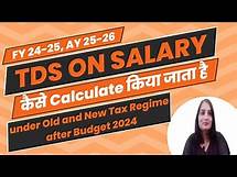 Video thumbnail for How to Calculate TDS on Salary for A.Y. 2025-26 F.Y. 2024-25. TDS on salary 2024-25| Section 192|