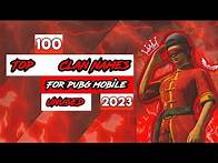 Video thumbnail for Top 100 Clan Names For Pubg Mobile | Best Clan Names For Pubg Mobile | Unused 2023