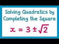 Video thumbnail for Solving Quadratic Equations by Completing the Square - GCSE Higher Maths