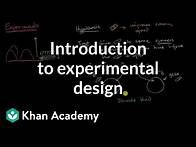 Video thumbnail for Introduction to experimental design | High school biology | Khan Academy