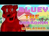 Video thumbnail for Bluey the Unbroken Lore Explained (Bluey Horror Au)