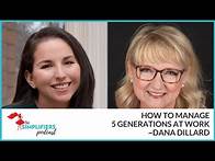 Video thumbnail for 347: How to manage 5 different generations at work- with Dana Dillard