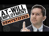 Video thumbnail for At-Will Employment Explained by a Lawyer