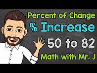 Video thumbnail for Percent Increase | Percent of Change | Math with Mr. J