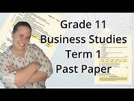Video thumbnail for Grade 11 Business Studies Term 1 Past Paper