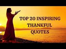 Video thumbnail for TOP 20 INSPIRING GRATITUDE QUOTES | THANKFUL SAYINGS