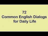 Video thumbnail for 72 Common English Dialogs for Daily Life