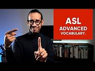 Video thumbnail for ASL: ADVANCED vocabulary. (2020)