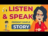 Video thumbnail for Listen and Speak English Story For Simple Present Tense