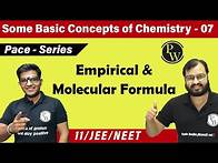 Video thumbnail for Some Basic Concept of Chemistry 07 | Empirical and Molecular Formula | Class 11 | IIT JEE | NEET