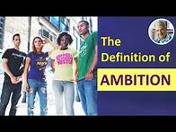 Video thumbnail for The Meaning & Definition of AMBITION (3 Picture Examples)
