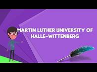 Video thumbnail for What is Martin Luther University of Halle-Wittenberg