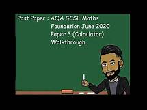 Video thumbnail for AQA GCSE Maths Foundation June/Nov 2020 Paper 3 (Calculator) Walkthrough