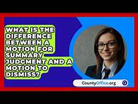 Video thumbnail for What Is The Difference Between A Motion For Summary Judgment And A Motion To Dismiss?