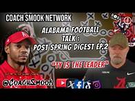 Video thumbnail for Coach Smook Call In Show: Alabama Spring Football Final Digest, EP. 2 #rolltide #pmitgc