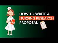 Video thumbnail for How to Write a Nursing Research Proposal | Essay for ALL
