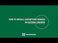 Video thumbnail for How to Install HardieTrim Boards on Outside Corners