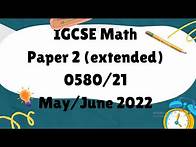 Video thumbnail for IGCSE Mathematics Paper 2 (extended) 0580/21 May/June 2022