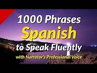 Video thumbnail for 1000 Spanish conversation phrases to speak fluently - with Narrator's Professional Voice