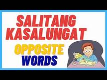 Video thumbnail for MGA SALITANG KASALUNGAT ( OPPOSITE WORDS )