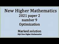Video thumbnail for 2021 Higher Mathematics Paper 2 no.9 Optimisation