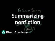 Video thumbnail for Summarizing nonfiction | Reading | Khan Academy