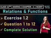 Video thumbnail for Class 12th Maths | Exercise 1.2 (Q1 to Q12) | Chapter 1 : Relations & Functions | NCERT