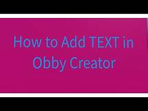 Video thumbnail for How to Add TEXT in Obby Creator