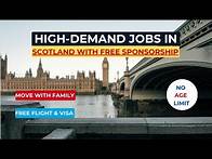 Video thumbnail for Scotland High Demand Jobs 2025 | Free Visa Sponsorship, No Age Limit, No IELTS