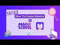 Video thumbnail for Creating a Rubric with Magic School