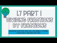 Video thumbnail for 6th Grade Math | 1.7 Part 1 Dividing Fractions by Fractions
