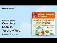 Video thumbnail for Complete Spanish Step-by-Step by Barbara Bregstein · Audiobook preview