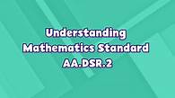 Video thumbnail for Advanced Algebra Advanced Algebra | Understanding Advanced Algebra: Concepts & Connections Standard AA.DSR.2