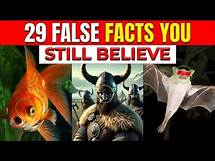 Video thumbnail for 29 Completely False Facts Everyone Still Believes (Mind-Blowing Truths!)