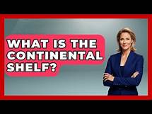 Video thumbnail for What Is The Continental Shelf? - The Geography Atlas